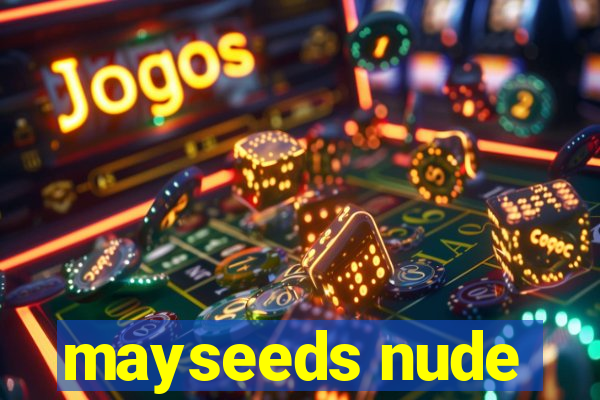 mayseeds nude